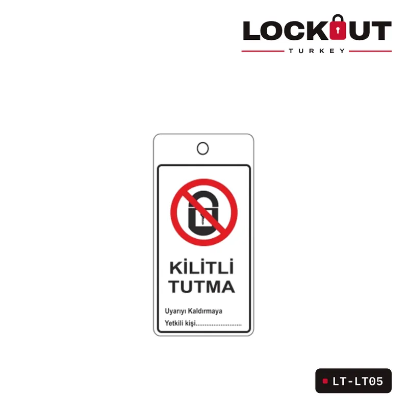 LT-LT05 Kilitli Tutma Askılı Eked Uyarı Levhası